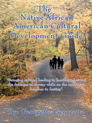 cover image of The Native African American Cultural Development Guide